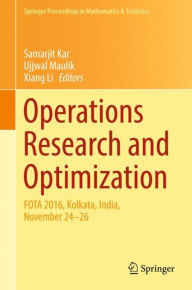 Title: Operations Research and Optimization: FOTA 2016, Kolkata, India, November 24-26, Author: Samarjit Kar