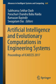 Title: Artificial Intelligence and Evolutionary Computations in Engineering Systems: Proceedings of ICAIECES 2017, Author: Subhransu Sekhar Dash