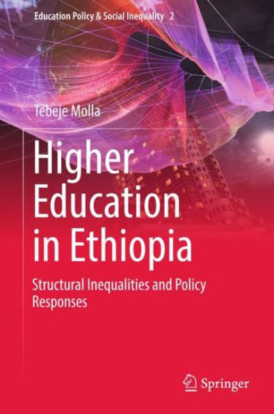 Higher Education Ethiopia: Structural Inequalities and Policy Responses