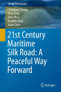 21st Century Maritime Silk Road: A Peaceful Way Forward