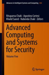 Title: Advanced Computing and Systems for Security: Volume Five, Author: Rituparna Chaki