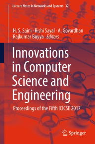 Title: Innovations in Computer Science and Engineering: Proceedings of the Fifth ICICSE 2017, Author: H. S. Saini