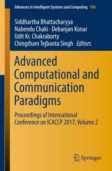 Advanced Computational and Communication Paradigms: Proceedings of International Conference on ICACCP 2017, Volume 2