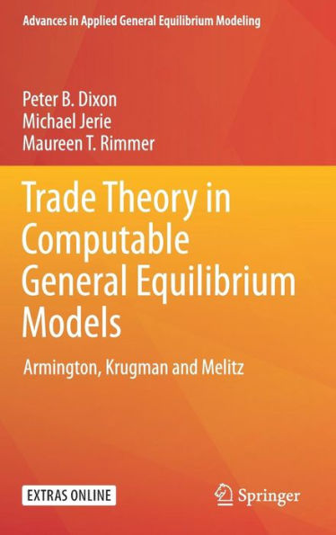 Trade Theory in Computable General Equilibrium Models: Armington, Krugman and Melitz