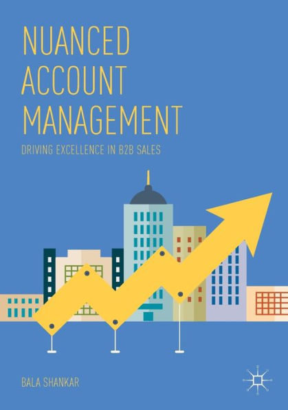 Nuanced Account Management: Driving Excellence B2B Sales