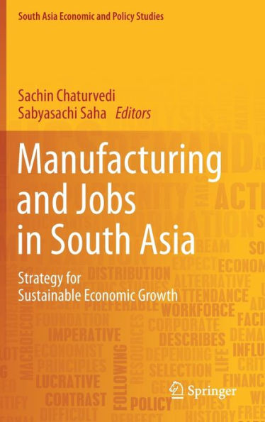 Manufacturing and Jobs in South Asia: Strategy for Sustainable Economic Growth