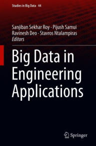 Title: Big Data in Engineering Applications, Author: Sanjiban Sekhar Roy