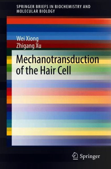 Mechanotransduction of the Hair Cell