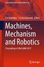 Machines, Mechanism and Robotics: Proceedings of iNaCoMM 2017
