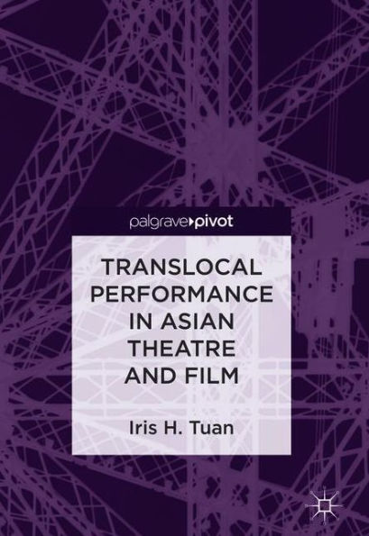 Translocal Performance in Asian Theatre and Film