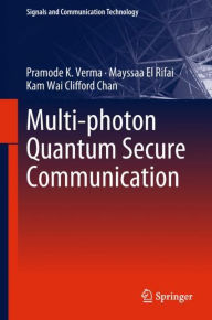Title: Multi-photon Quantum Secure Communication, Author: Pramode K. Verma