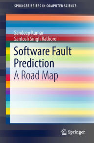Title: Software Fault Prediction: A Road Map, Author: Sandeep Kumar