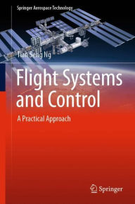 Title: Flight Systems and Control: A Practical Approach, Author: Tian Seng Ng