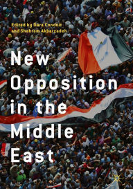 Title: New Opposition in the Middle East, Author: Dara Conduit