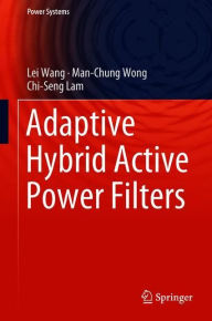 Title: Adaptive Hybrid Active Power Filters, Author: Lei Wang