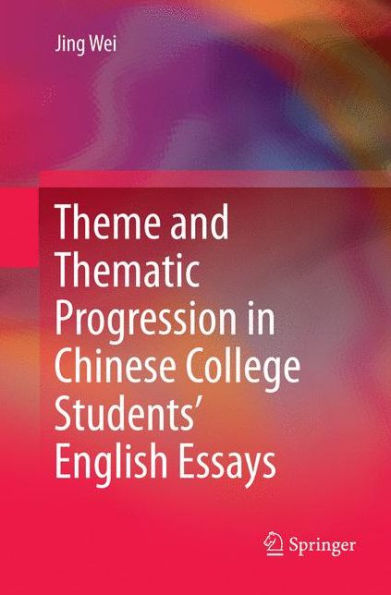 Theme and Thematic Progression Chinese College Students' English Essays