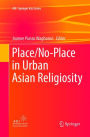 Place/No-Place in Urban Asian Religiosity