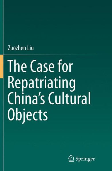 The Case for Repatriating China's Cultural Objects