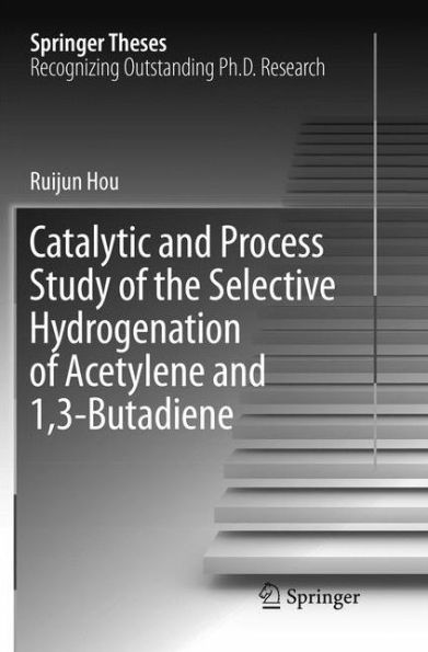 Catalytic and Process Study of the Selective Hydrogenation of Acetylene and 1,3-Butadiene