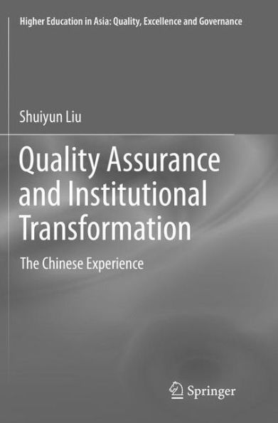 Quality Assurance and Institutional Transformation: The Chinese Experience