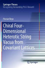 Chiral Four-Dimensional Heterotic String Vacua from Covariant Lattices