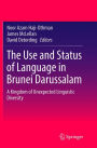 The Use and Status of Language in Brunei Darussalam: A Kingdom of Unexpected Linguistic Diversity