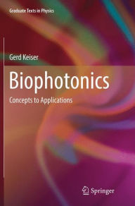 Title: Biophotonics: Concepts to Applications, Author: Gerd Keiser