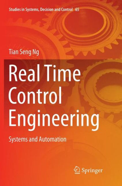 Real Time Control Engineering: Systems And Automation