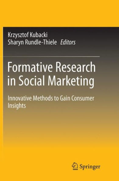 Formative Research in Social Marketing: Innovative Methods to Gain Consumer Insights