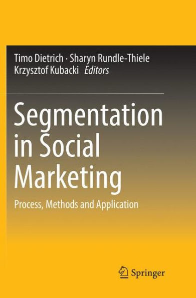 Segmentation in Social Marketing: Process, Methods and Application