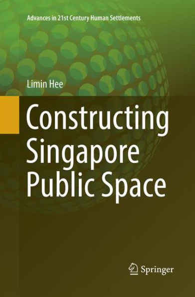 Constructing Singapore Public Space