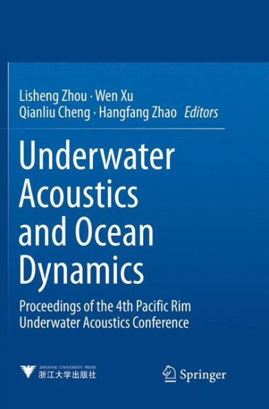 Underwater Acoustics and Ocean Dynamics: Proceedings of the 4th Pacific Rim Underwater Acoustics Conference