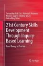 21st Century Skills Development Through Inquiry-Based Learning: From Theory to Practice