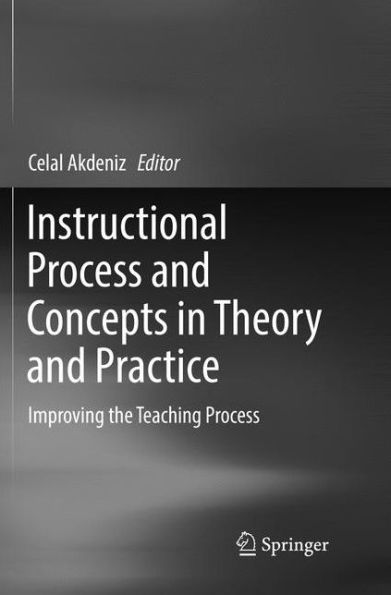 Instructional Process and Concepts Theory Practice: Improving the Teaching