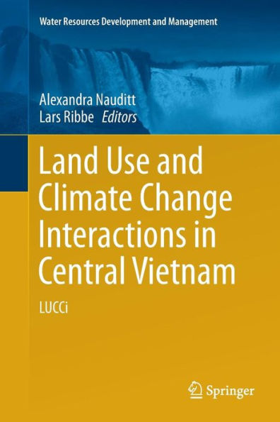Land Use and Climate Change Interactions Central Vietnam: LUCCi