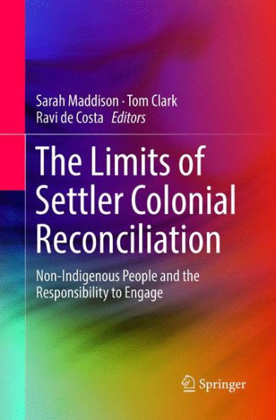 the Limits of Settler Colonial Reconciliation: Non-Indigenous People and Responsibility to Engage