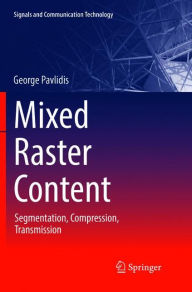 Title: Mixed Raster Content: Segmentation, Compression, Transmission, Author: George Pavlidis