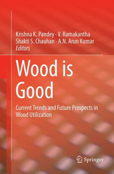 Wood is Good: Current Trends and Future Prospects Utilization
