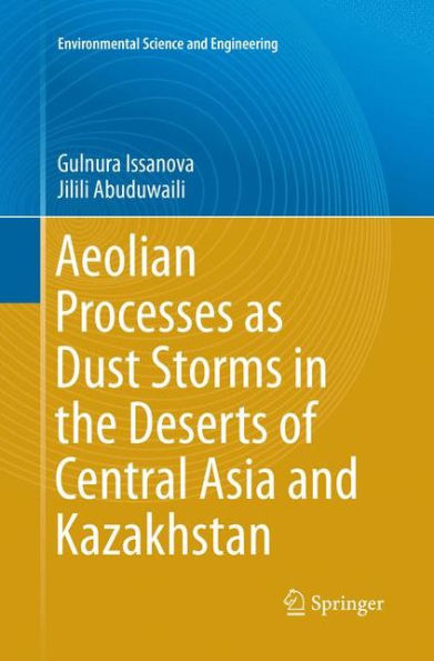 Aeolian Processes as Dust Storms the Deserts of Central Asia and Kazakhstan