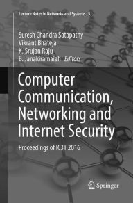 Title: Computer Communication, Networking and Internet Security: Proceedings of IC3T 2016, Author: Suresh Chandra Satapathy