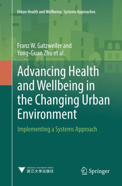 Advancing Health and Wellbeing in the Changing Urban Environment: Implementing a Systems Approach