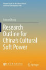 Research Outline for China's Cultural Soft Power