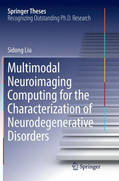 Multimodal Neuroimaging Computing for the Characterization of Neurodegenerative Disorders