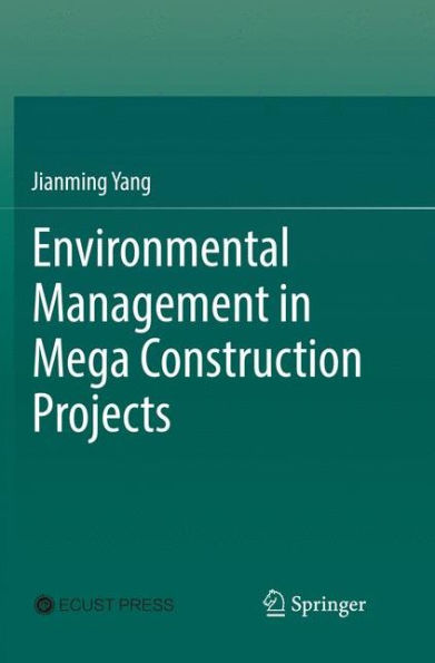 Environmental Management in Mega Construction Projects