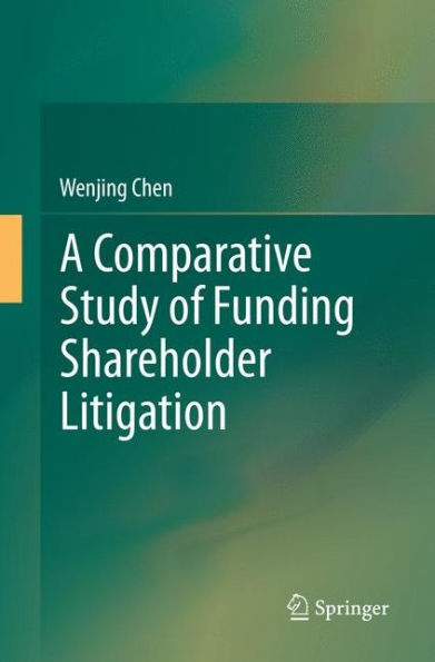 A Comparative Study of Funding Shareholder Litigation