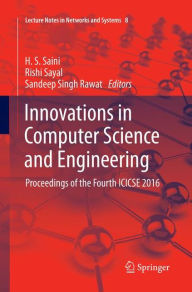 Title: Innovations in Computer Science and Engineering: Proceedings of the Fourth ICICSE 2016, Author: H. S. Saini