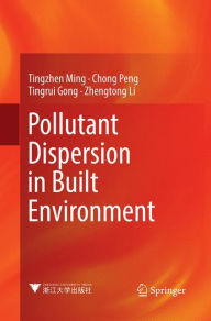 Title: Pollutant Dispersion in Built Environment, Author: Tingzhen Ming