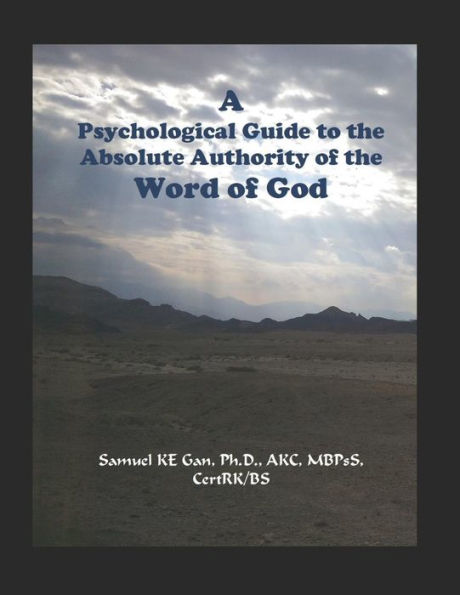 A Psychological Guide to the Absolute Authority of the Word of God