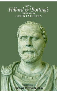 Title: Key to Hillard and Botting's Elementary Greek Exercises, Author: Cecil George Botting