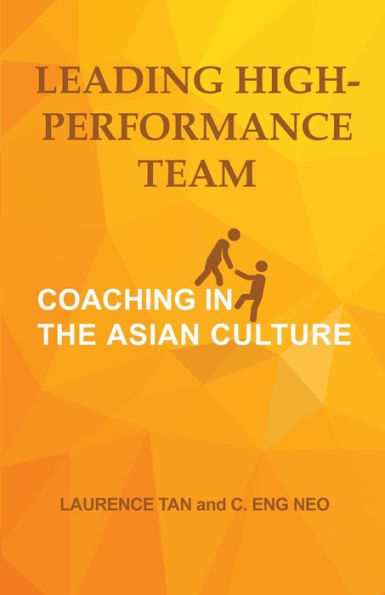 LEADING HIGH-PERFORMANCE TEAM: COACHING IN THE ASIAN CULTURE